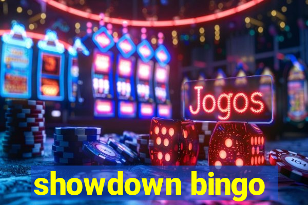 showdown bingo