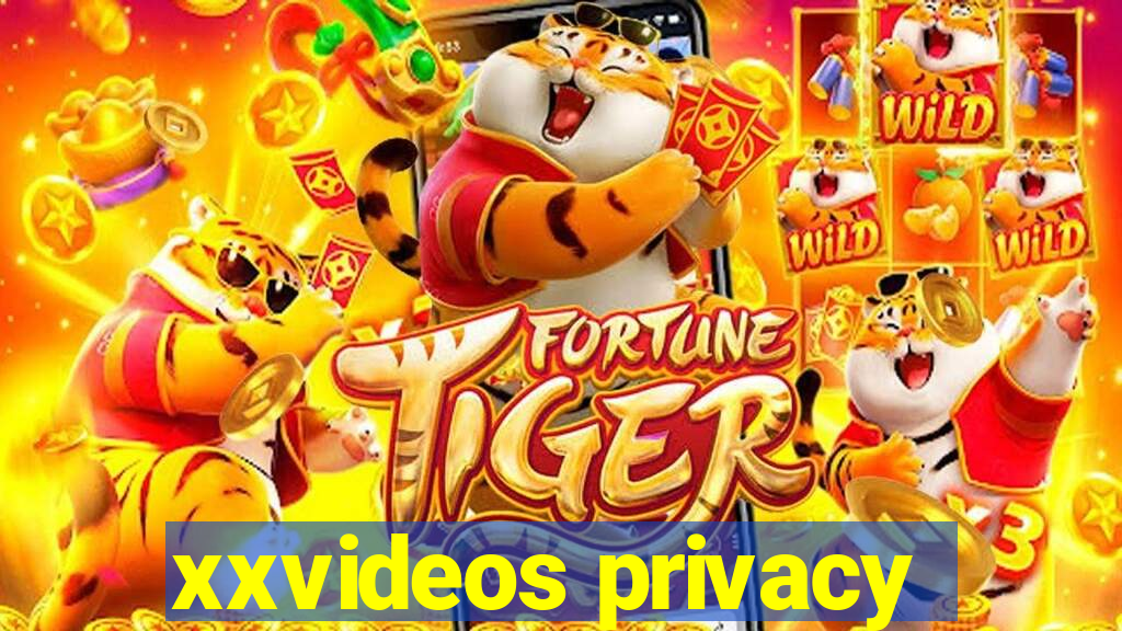 xxvideos privacy