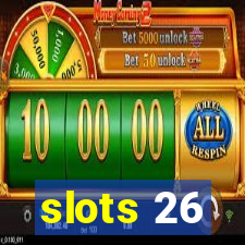 slots 26