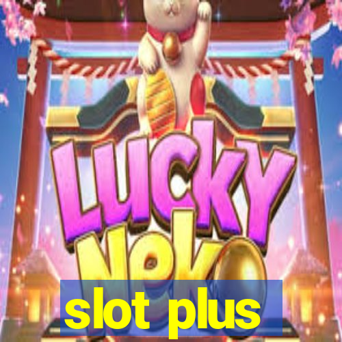 slot plus