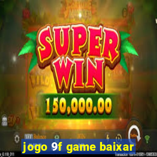 jogo 9f game baixar