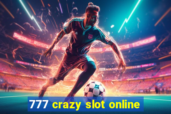 777 crazy slot online