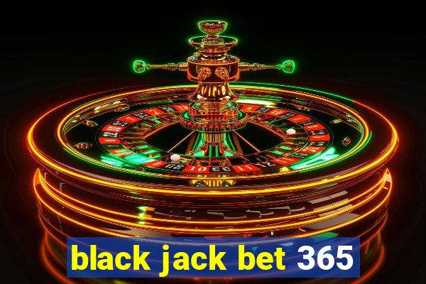 black jack bet 365