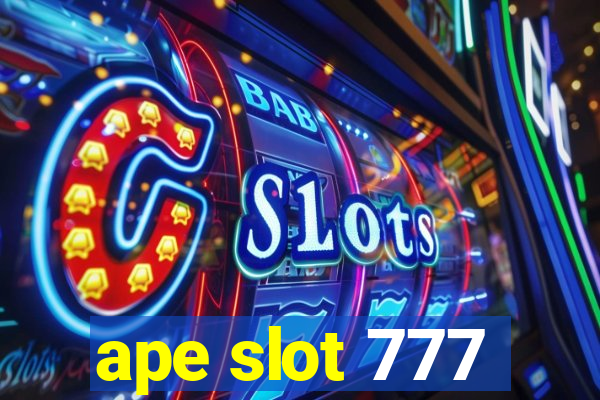 ape slot 777