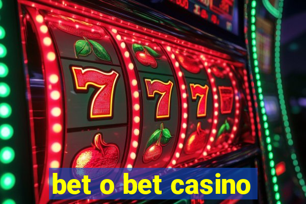 bet o bet casino