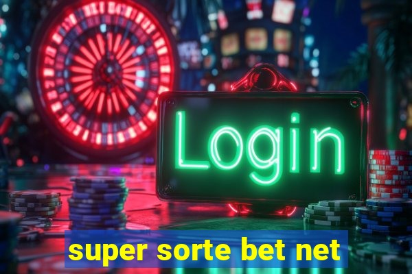 super sorte bet net