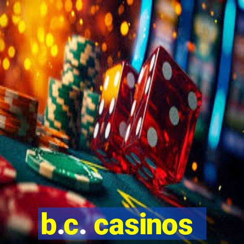 b.c. casinos