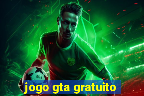 jogo gta gratuito