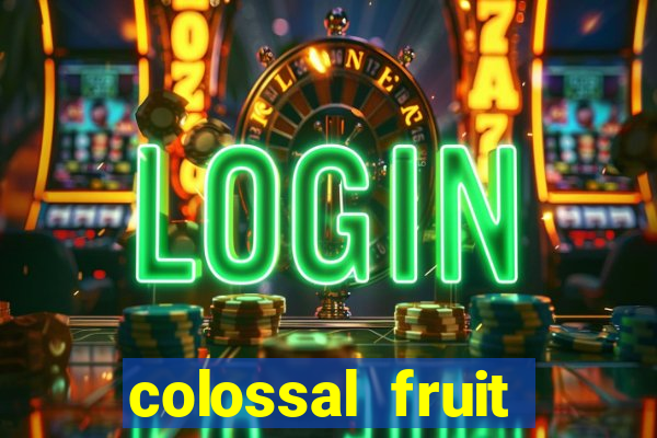 colossal fruit smash slot