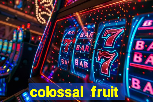 colossal fruit smash slot