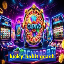 lucky habit gcash