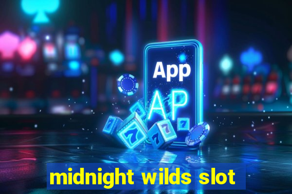 midnight wilds slot