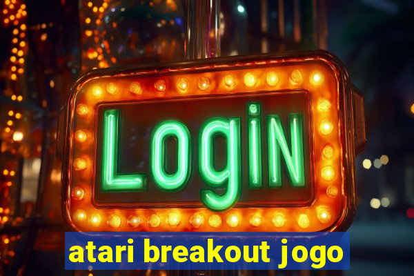 atari breakout jogo