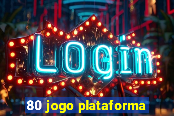 80 jogo plataforma