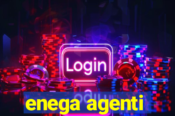 enega agenti