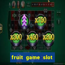 fruit game slot machine online