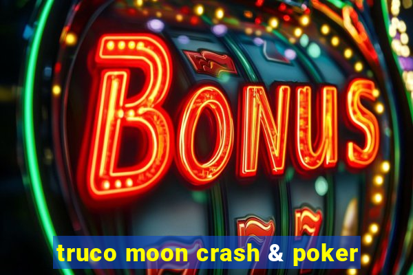 truco moon crash & poker