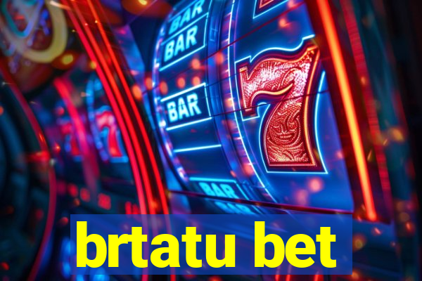 brtatu bet