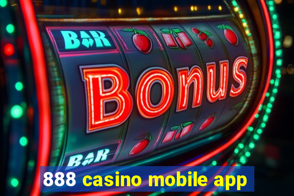 888 casino mobile app