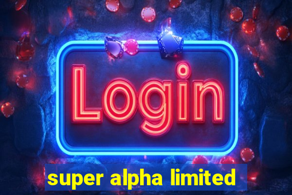 super alpha limited