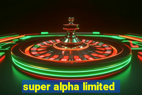 super alpha limited