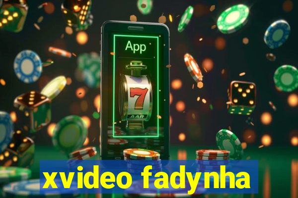 xvideo fadynha