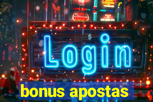 bonus apostas