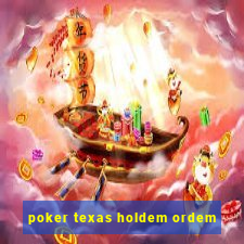 poker texas holdem ordem