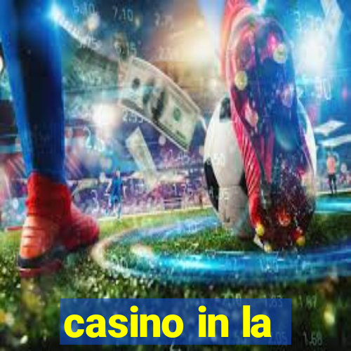 casino in la