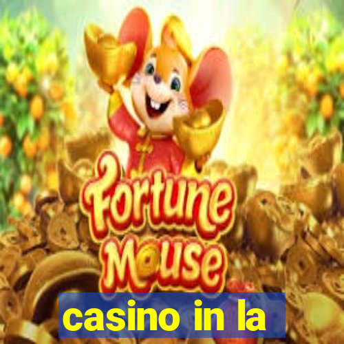 casino in la