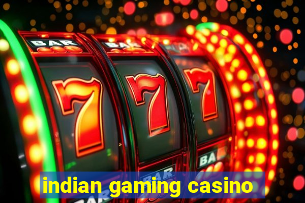 indian gaming casino