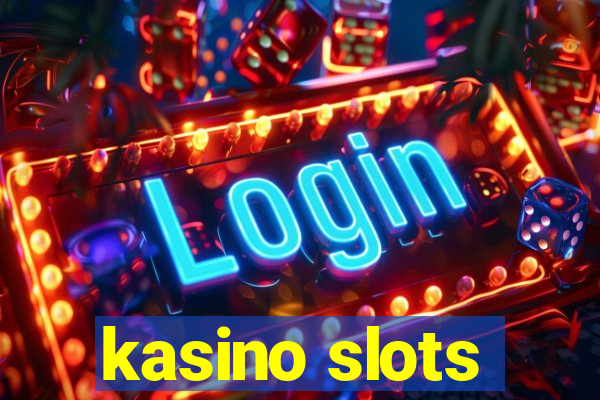 kasino slots