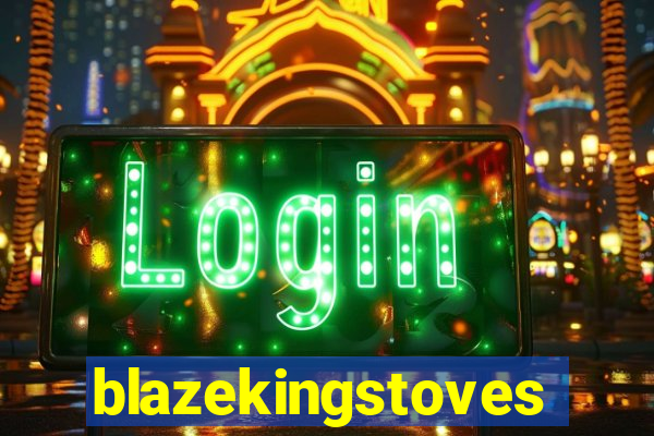 blazekingstoves