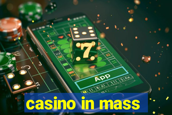 casino in mass