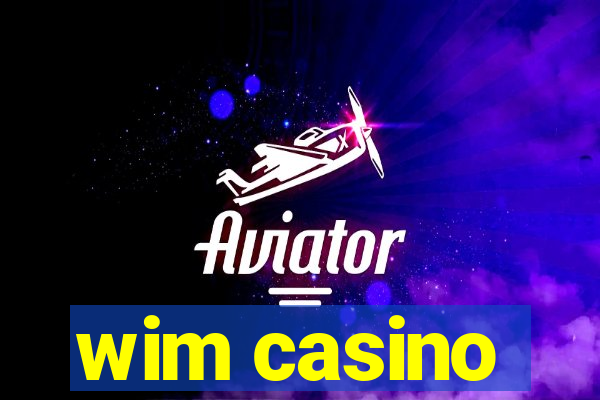 wim casino