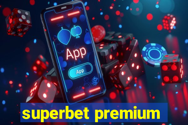 superbet premium