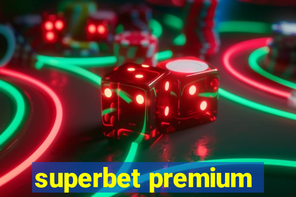 superbet premium