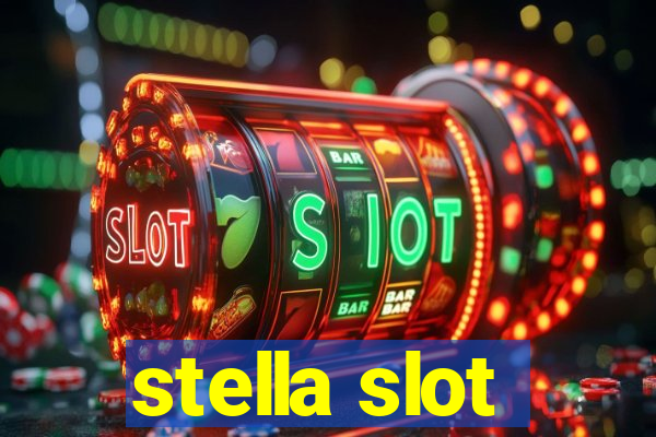 stella slot