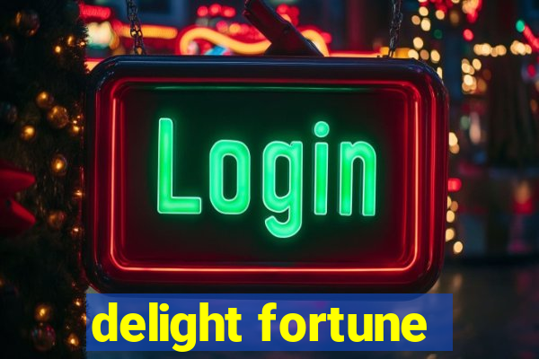 delight fortune