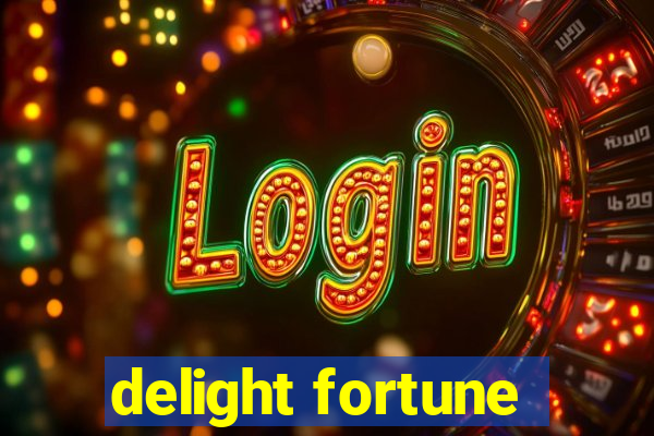 delight fortune