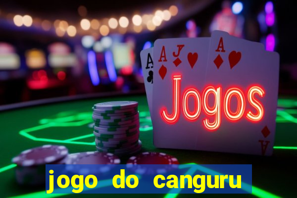 jogo do canguru que dá dinheiro