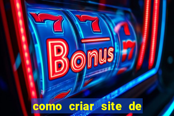 como criar site de apostas slots