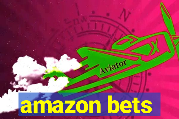 amazon bets