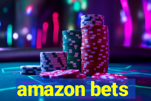 amazon bets