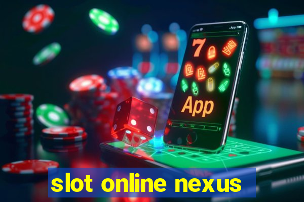 slot online nexus