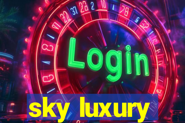 sky luxury