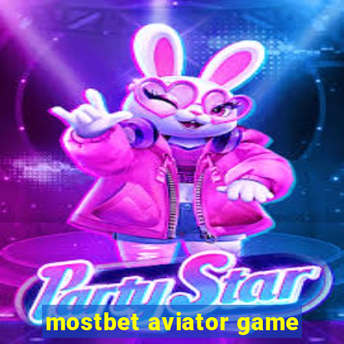 mostbet aviator game