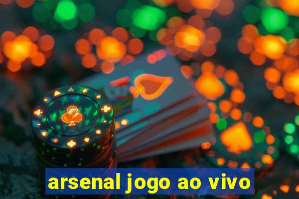 arsenal jogo ao vivo