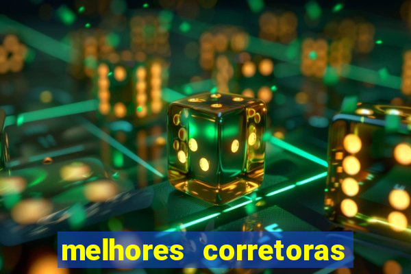 melhores corretoras de valores