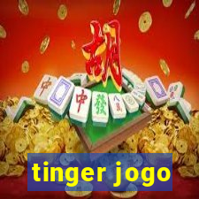 tinger jogo